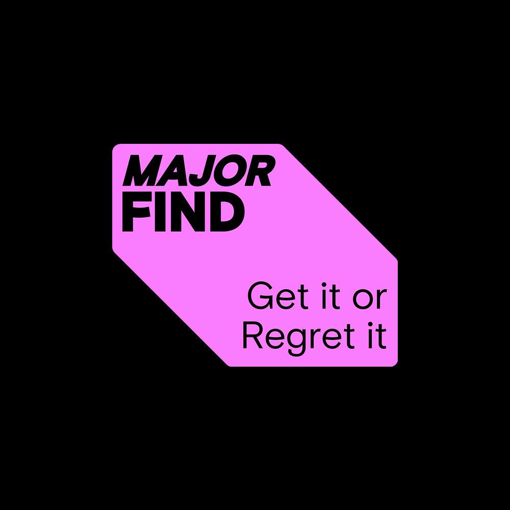 Pink price tag with "MAJOR FIND" in bold black text and "Get it or Regret it" tagline.