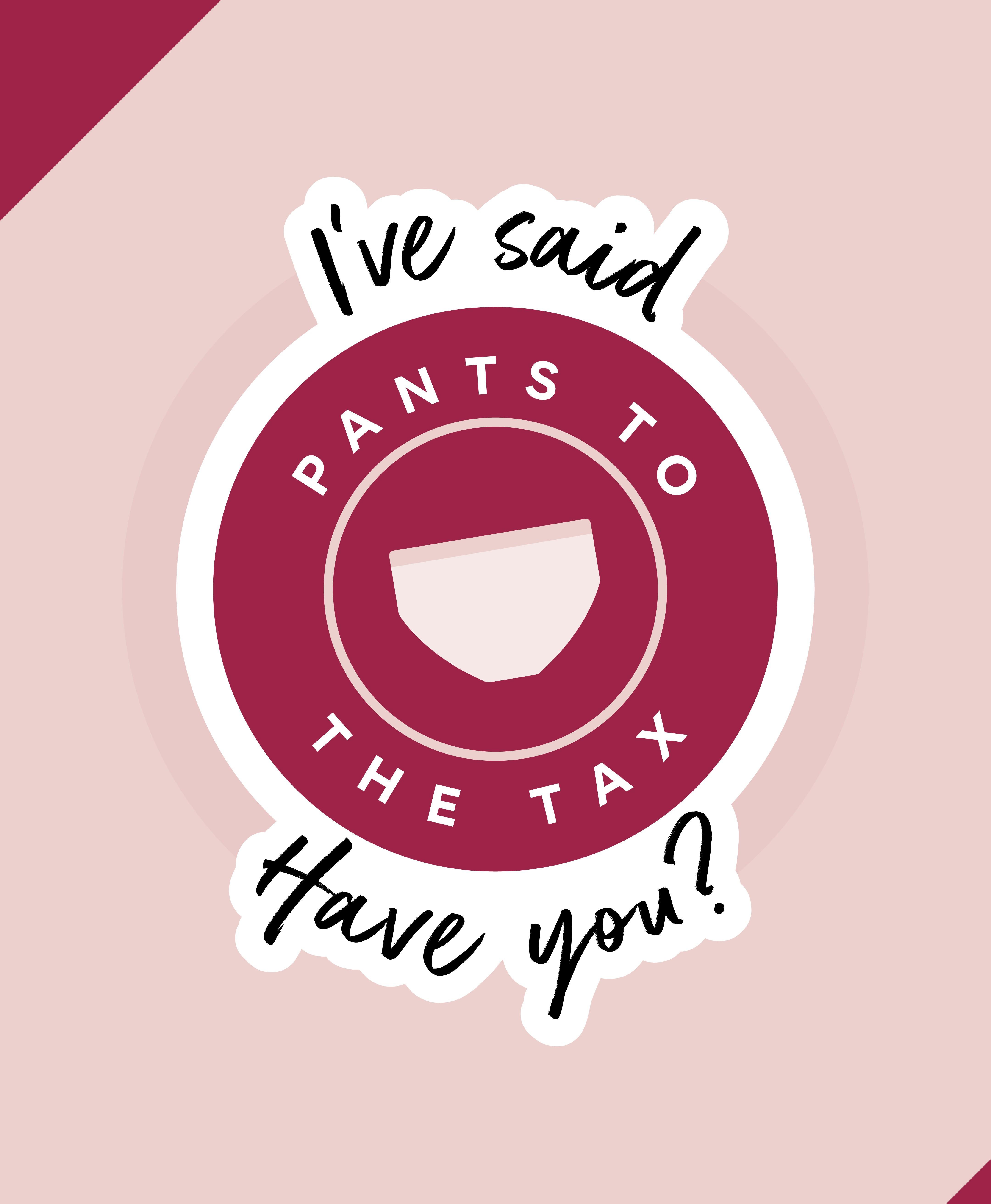 Say pants to the tax
