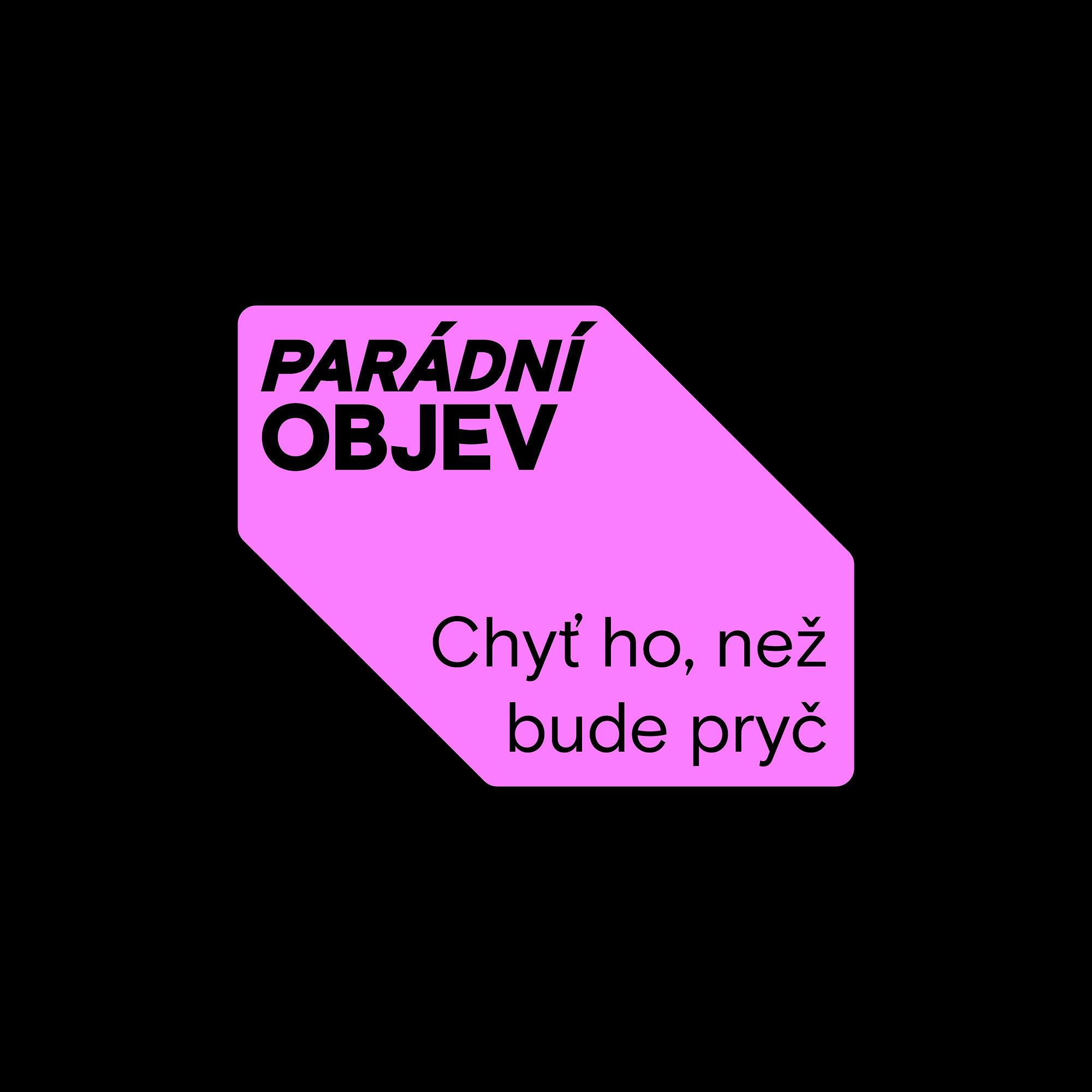 Růžový rámeček s černým textem „Parádní objev. Chyťte ho, než bude pryč“ na černém pozadí.